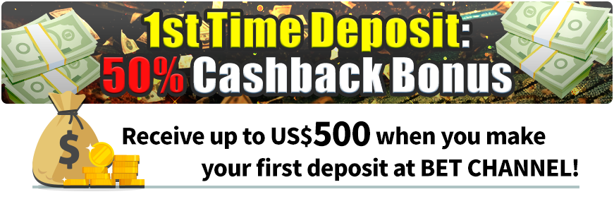1st Time Deposit: 50% Cashback Bonus