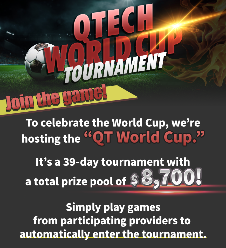To celebrate the World Cup, we’re hosting the “QT World Cup.”It’s a 39-day tournament with a total prize pool of $8,700!